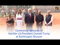 Ceremonial Welcome of Hon’ble U.S.President Donald Trump at Rashtrapati Bhawan