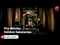 Five Minutes - Katakan Sebenarnya (Karaoke Version)