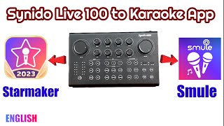 Connect Synido Live 100 to SMULE or STARMAKER