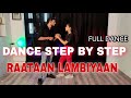 Raataan Lambiyan ( Female wordings ) - Step by Step - Dance Tutorial