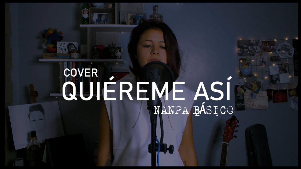 Quiereme Así Nanpa Básico Cover Youtube