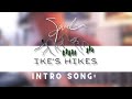 Making Ike’s Hikes Intro Music (@ikes_hikes)