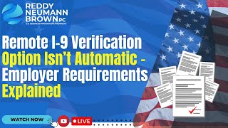 Remote I-9 Verification Option Isn’t Automatic - Employer Requirements Explained