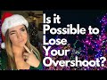 Is it Possible to Lose Your Overshoot?