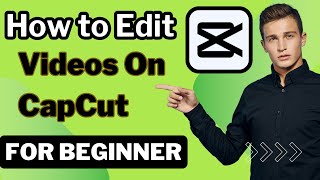 How to Edit Videos on CapCut /1  (Beginner's Guide)    “CapCut ဖြင့်Video Edit လုပ်နည်း ”