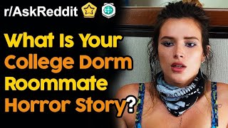 People Share Their Horrible College Roommate Story (r/AskReddit | Reddit Stories)