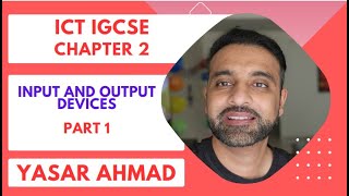 ICT IGCSE Chapter 2 - Input and output devices - Part 1