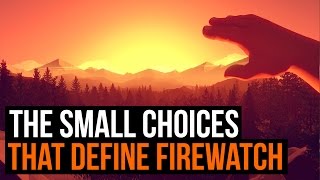 The small choices that define Firewatch