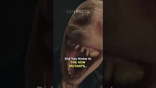 Did You Know In THE NEW MUTANTS…
