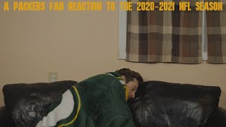 A Packers Fan Reaction to the 2020-2021 NFL Season