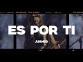 Juanes - Es Por Ti (Letra/Lyrics)