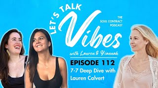 Ep112: 7-7 Soul Contract Deep Dive with Lauren Calvert #soulcontract #spirituality