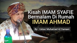 Kisah Imam Syafie Bermalam Di Rumah Imam Ahmad