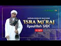 Mutiara Hikmah di Balik Kisah Isra Mi'raj Rasulillah SAW. 1442 H bersama Buya Yahya