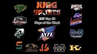 Jugg Sports AYFL 11U Top 10 Week 1 Highlights