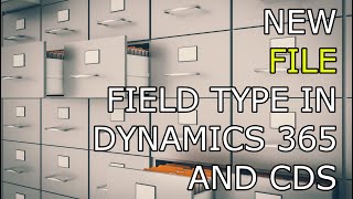 Dynamics 365 2MT Episode 124: NEW FILE FIELD TYPE IN DYNAMICS 365 AND CDS