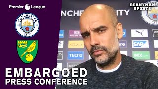 Pep Guardiola - Man City v Norwich - Embargoed Pre-Match Press Conference