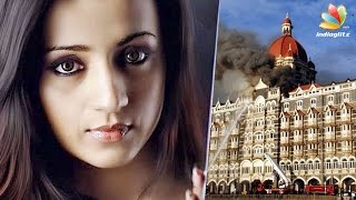 Trisha's 1818 based on 26/11 Mumbai Terror Attacks | Hot Tamil Cinema News