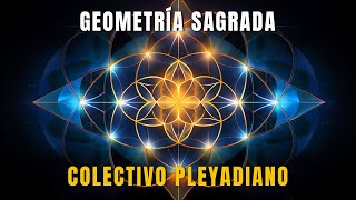 ⭐️ COLECTIVO PLEYADIANO 💙 Geometría sagrada ✨  Mensaje CANALIZADO 💫