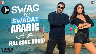 Arabic: Swag Se Swagat - Full Song Audio | Tiger Zinda Hai | Rabih | Brigitte | Vishal and Shekhar