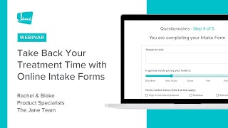 Take Back your Treatment Time with Jane App's Online Intake Forms