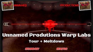 [Roblox] Unnamed Productions Warp Labs Tour + Meltdown