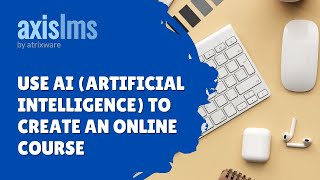 Axis LMS AI (Artificial Intelligence)