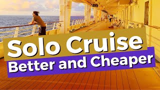 8 Ways To Cruise Solo Better and Cheaper