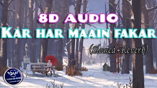 KAR HAR MAIDAAN FATEH [LoFi] [Slowed + Reverb] (8D Audio) - |Sukhwinder  Singh| |FUNDU8DMUSIC|Lyrics