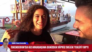 İSKENDERUN'DA KIZ ARKADAŞINA SÜPRİZ EVLENME TEKLİFİ