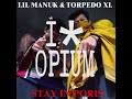 Torpedo XL Ft. Lil m4nuk - Opium