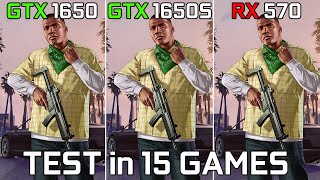 GTX 1650 vs GTX 1650 Super vs RX 570 - Test 15 Games