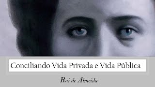 Módulo 6 - Conciliando Vida Privada e Vida Pública