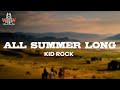 kid rock - all summer long (lyrics)