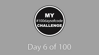 #100DaysOfCode - Day 6/100 - The learning continues... - Python