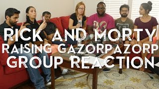 React Wheel: Rick and Morty - 1x7 Raising Gazorpazorp - Group Reaction