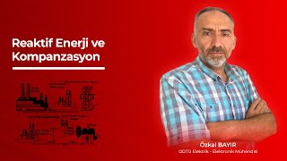 Reaktif Enerji ve Kompanzasyon