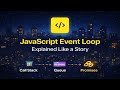 JavaScript Event Loop Explained Like a Story (Call Stack, Queue & Promises)