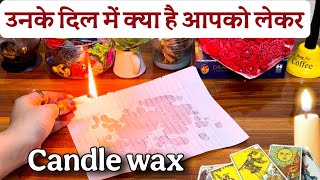 🪔🧿Candle wax🕯️❤️उनके दिल में क्या है आपको लेकर 🥰Unke dil m kya hai apko lekar 💫