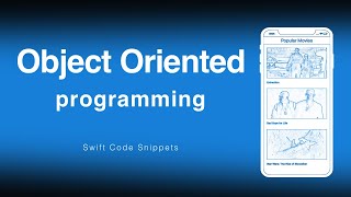 Object Oriented - How to write code using object oriented programming in swift
