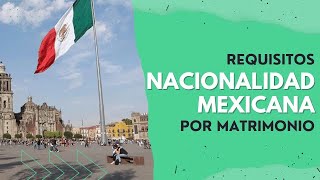 💍 Cómo OBTENER la NACIONALIDAD MEXICANA por MATRIMONIO📝