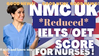 nmc uk approves reduced ielts/oet score for nurses #nurses #international #nmcregistration #nmc