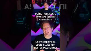 DO NOT USE Logic Pro Mastering Assistant: Use THESE stock Logic plugs for more professional results!