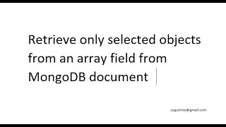 MongoDB: Retrieve only selected objects from an array