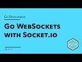 Golang Websockets with Socket.IO tutorial