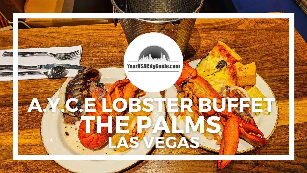 A.Y.C.E. Lobster Buffet At The Palms! $64.99 - All You Can Eat Lobster ...