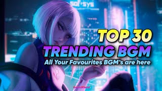 Top 30 Trending BGM || Instagram BGM (Your Favourites are here 🎧) GODSFRIEND BGM