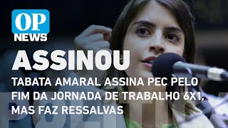 Tabata Amaral assina PEC pelo fim da jornada de trabalho 6x1, mas faz ressalvas | O POVO NEWS