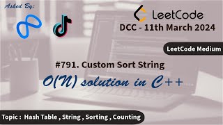 791. Custom Sort String || Intuition given || Simple counting | Easy approach || 11th March 2024