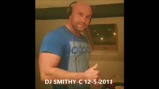 DJ SMITHY - C 12/5/2011 mixed style set mainly makina